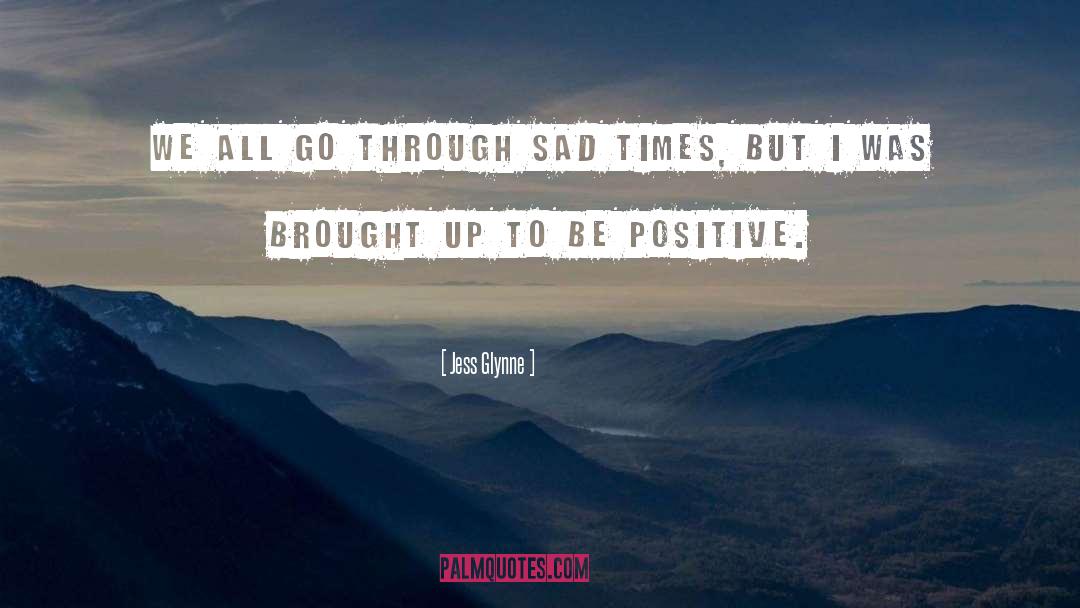 Be Positive quotes by Jess Glynne