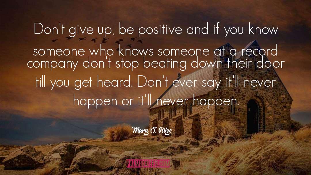 Be Positive quotes by Mary J. Blige