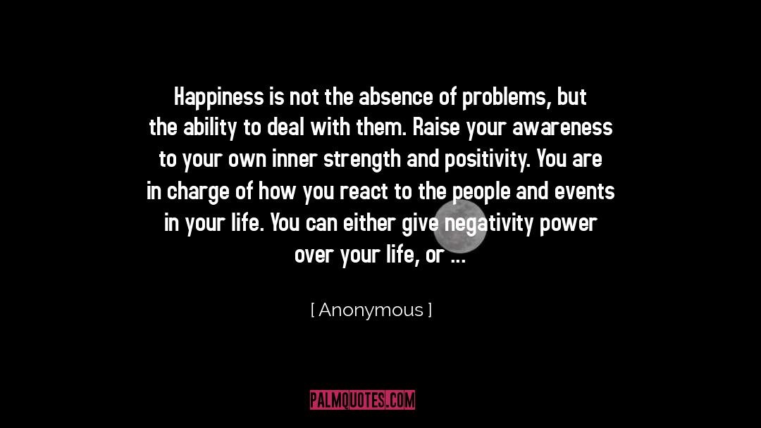 Be Positive quotes by Anonymous