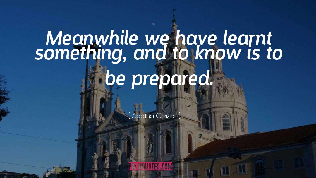 Be Prepared quotes by Agatha Christie