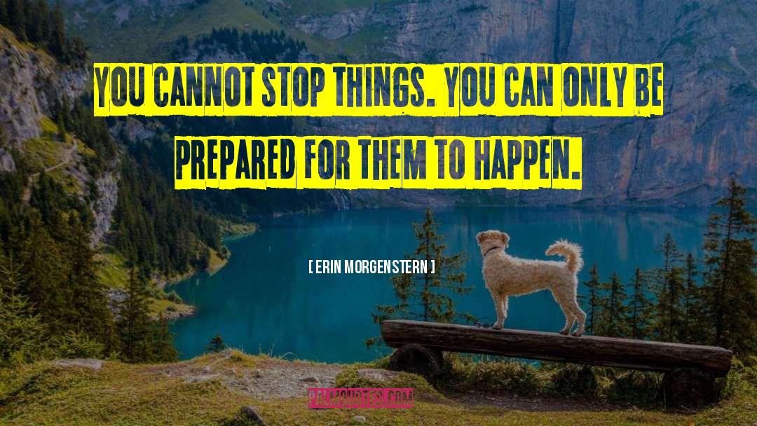 Be Prepared quotes by Erin Morgenstern