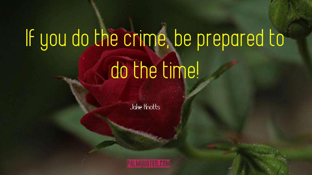 Be Prepared quotes by Jake Knotts