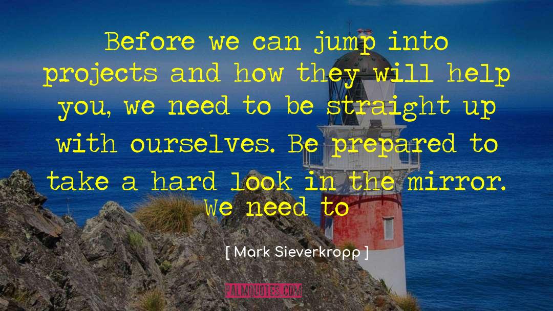 Be Prepared quotes by Mark Sieverkropp