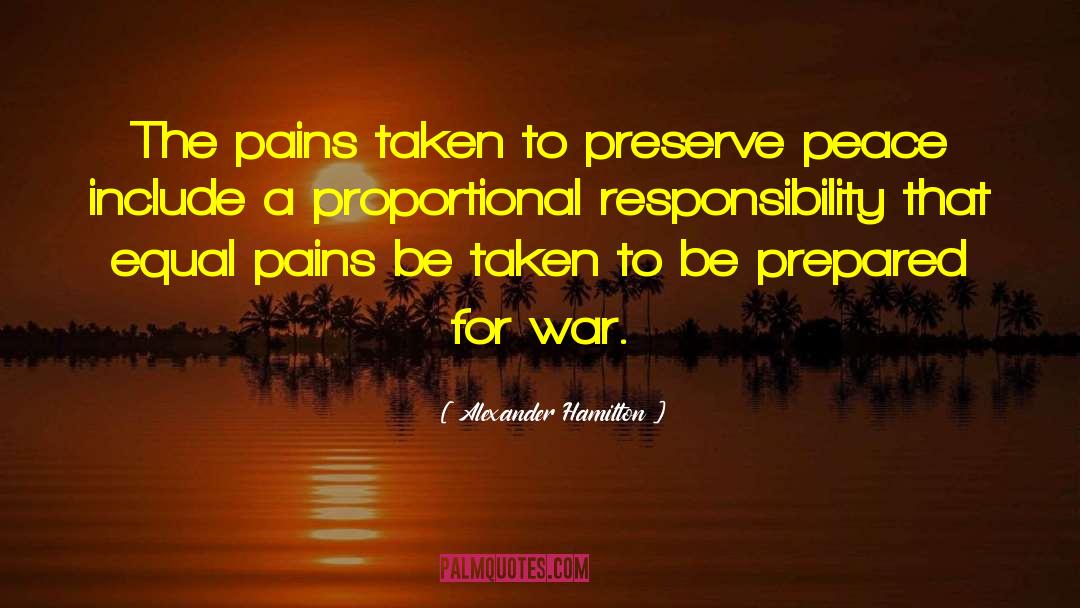 Be Prepared quotes by Alexander Hamilton