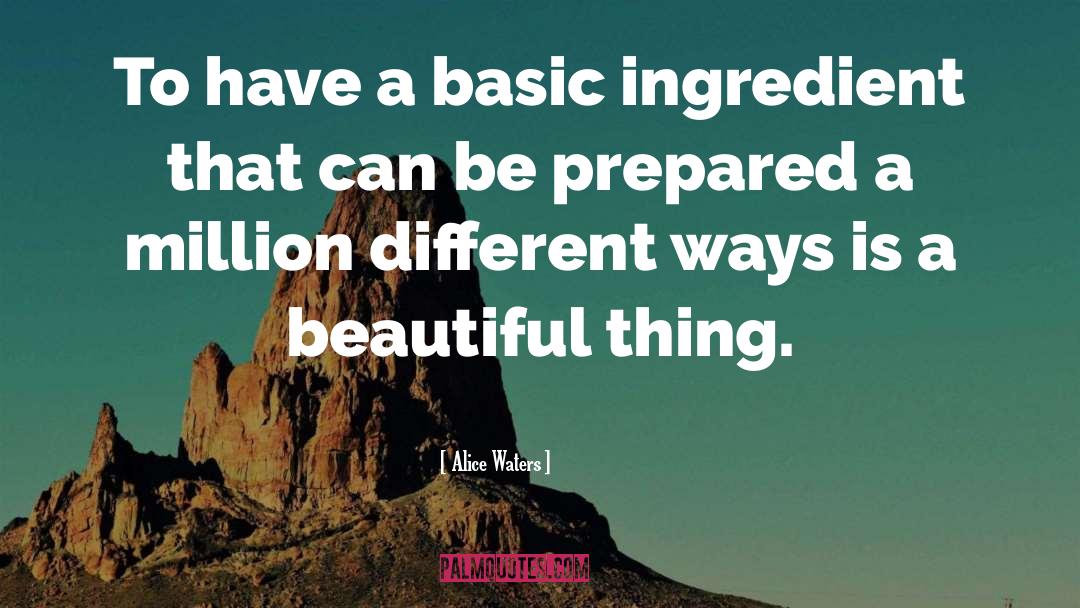 Be Prepared quotes by Alice Waters