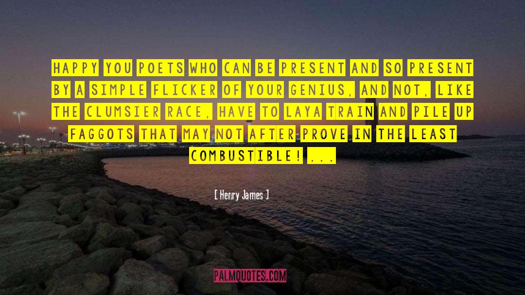 Be Present quotes by Henry James