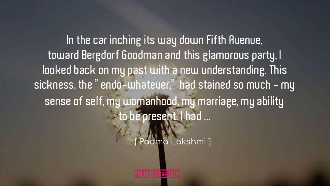 Be Present quotes by Padma Lakshmi