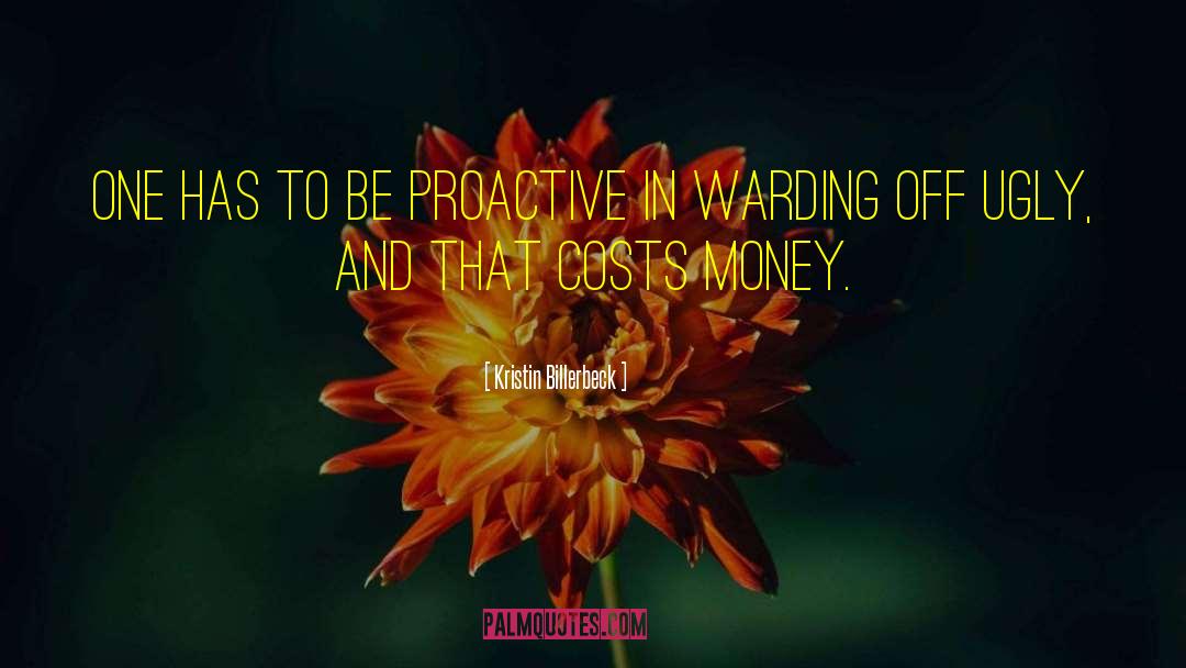 Be Proactive quotes by Kristin Billerbeck