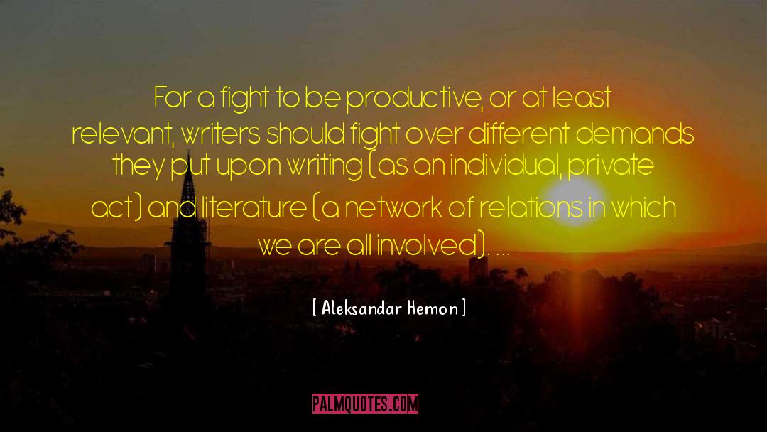 Be Productive quotes by Aleksandar Hemon