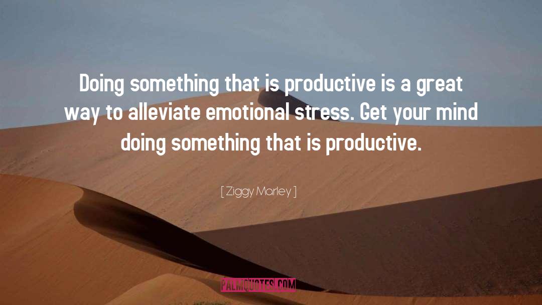 Be Productive quotes by Ziggy Marley