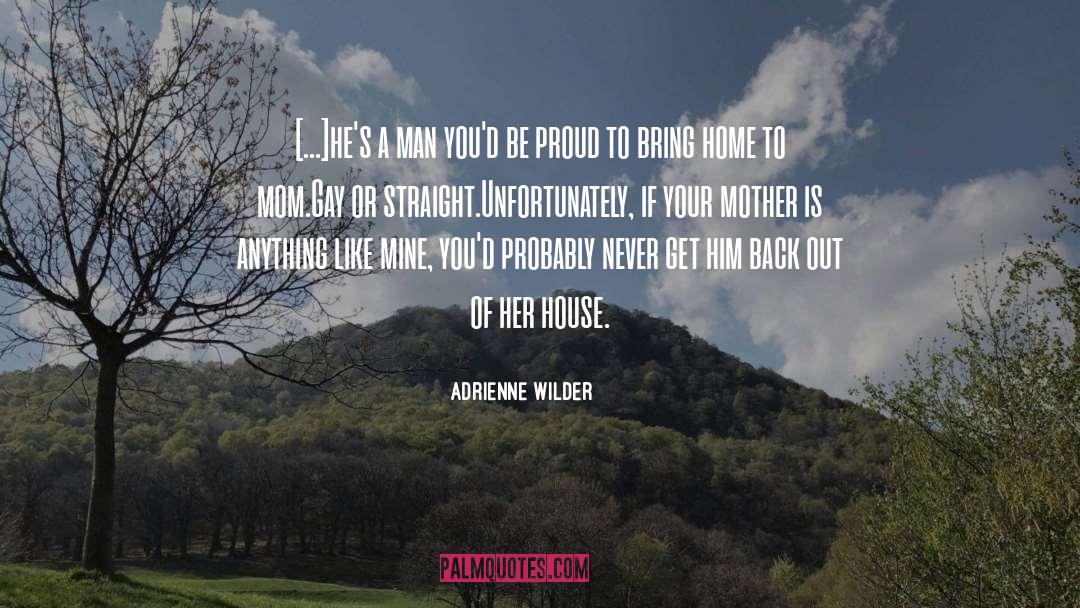 Be Proud quotes by Adrienne Wilder