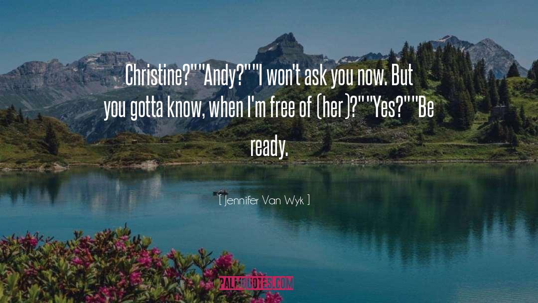 Be Ready quotes by Jennifer Van Wyk