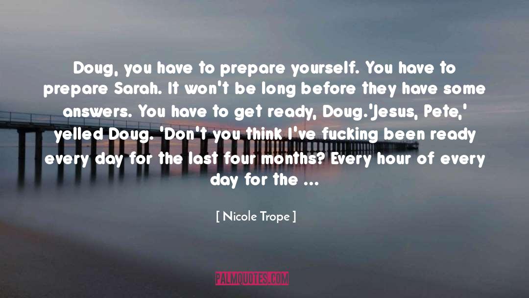Be Ready quotes by Nicole Trope