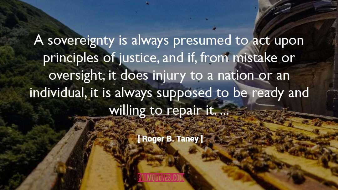 Be Ready quotes by Roger B. Taney