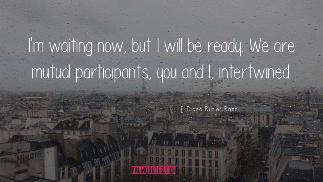 Be Ready quotes by Diana Butler Bass