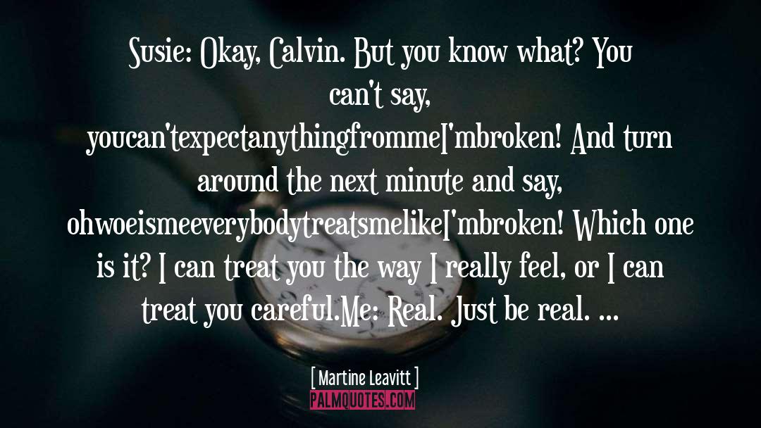 Be Real quotes by Martine Leavitt