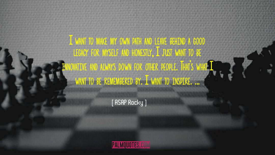 Be Remembered By quotes by ASAP Rocky