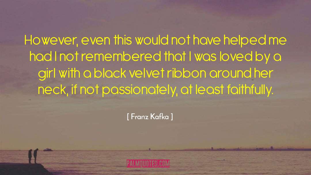 Be Remembered By quotes by Franz Kafka