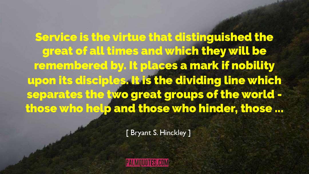 Be Remembered By quotes by Bryant S. Hinckley