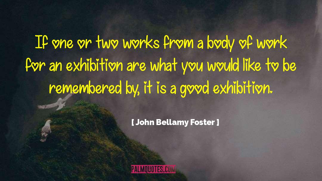 Be Remembered By quotes by John Bellamy Foster