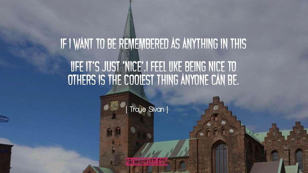 Be Remembered quotes by Troye Sivan