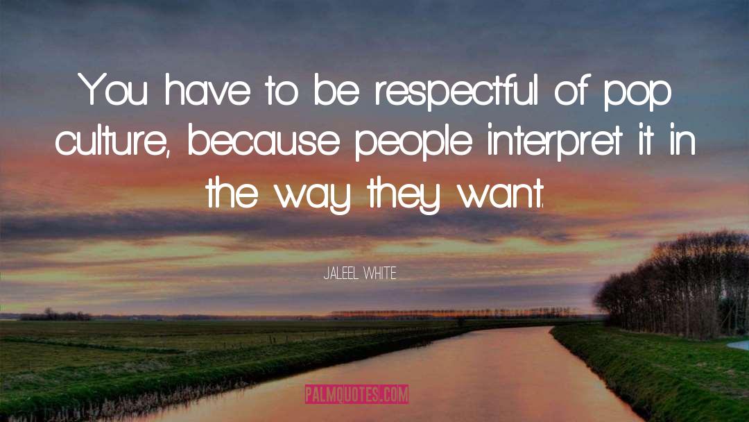 Be Respectful quotes by Jaleel White