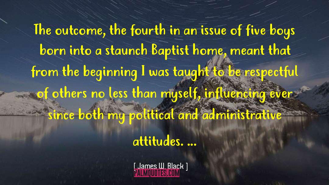 Be Respectful quotes by James W. Black