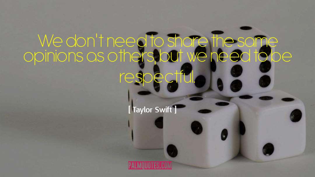 Be Respectful quotes by Taylor Swift