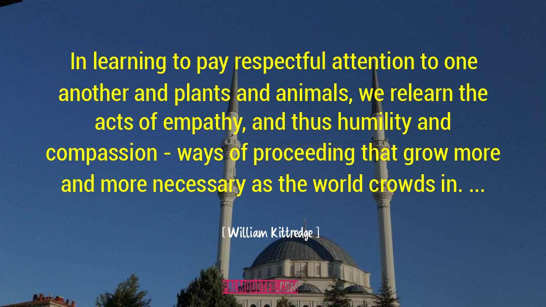 Be Respectful quotes by William Kittredge