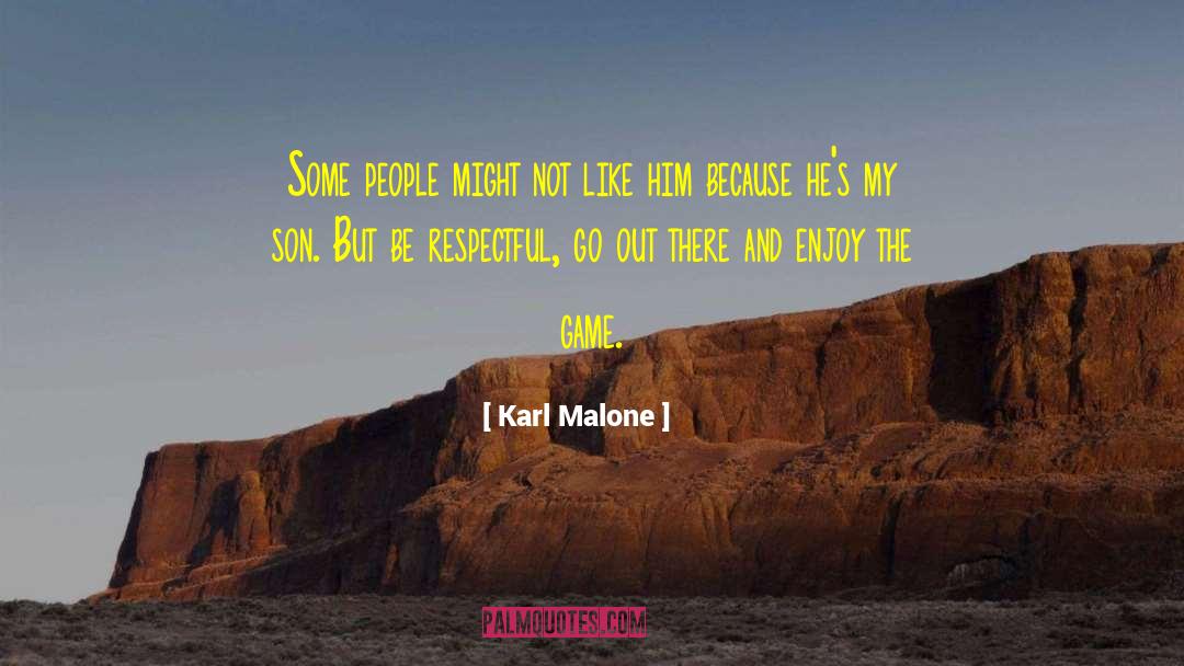 Be Respectful quotes by Karl Malone