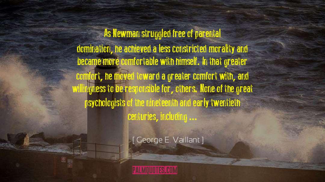 Be Responsible quotes by George E. Vaillant