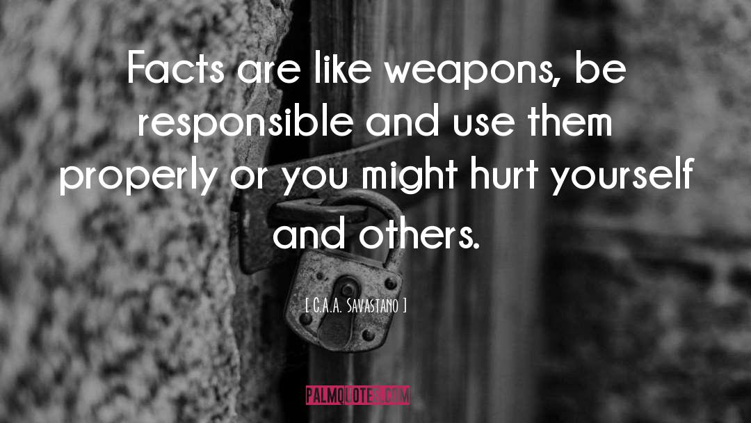 Be Responsible quotes by C.A.A. Savastano