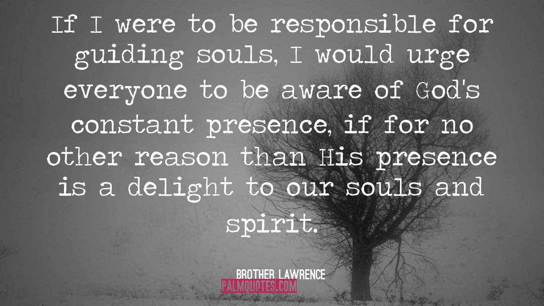 Be Responsible quotes by Brother Lawrence