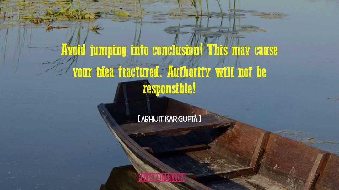 Be Responsible quotes by Abhijit Kar Gupta