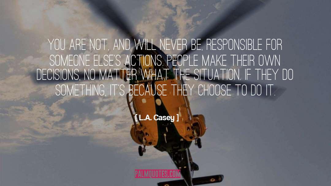 Be Responsible quotes by L.A. Casey