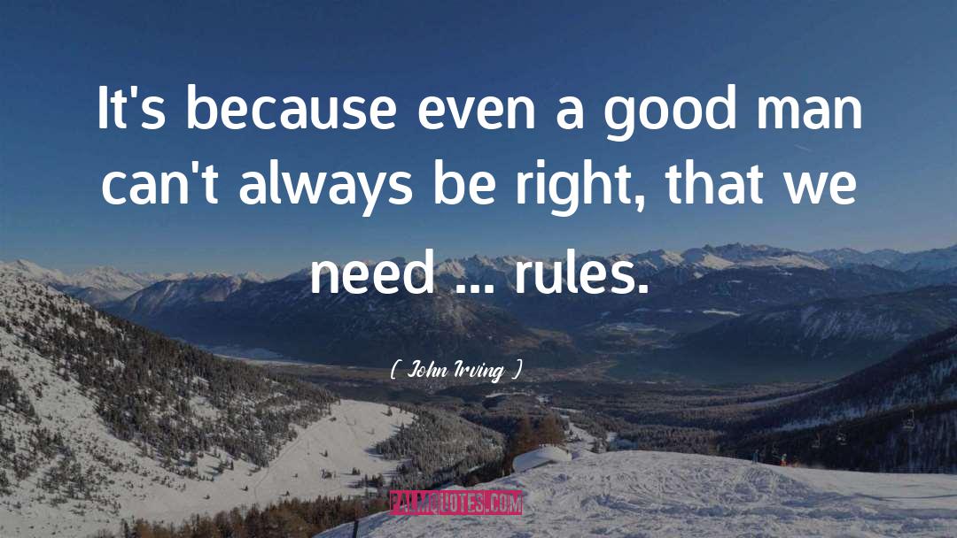 Be Right quotes by John Irving
