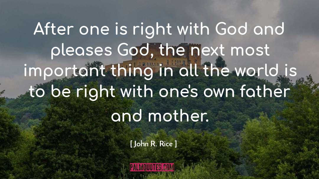 Be Right quotes by John R. Rice