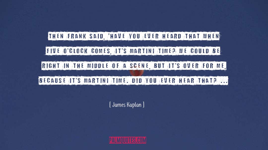 Be Right quotes by James Kaplan