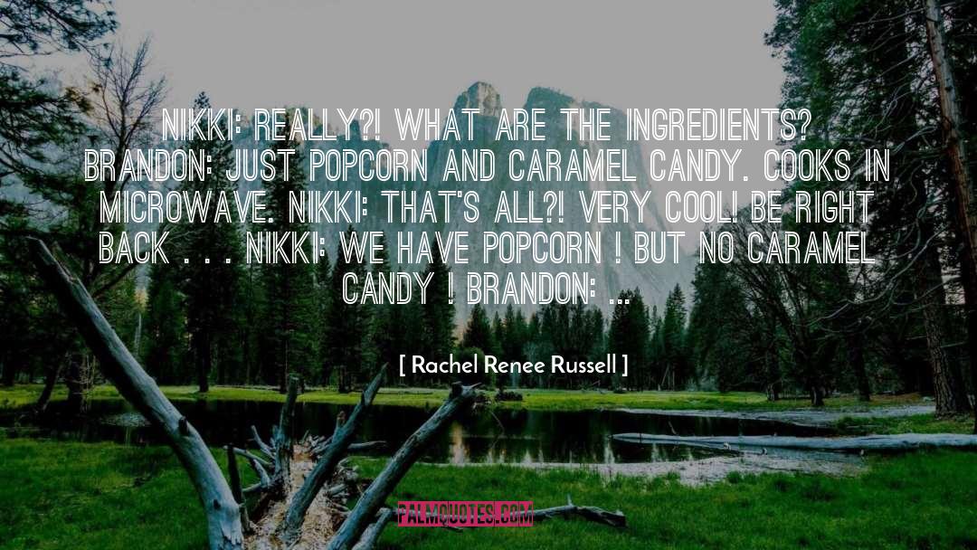 Be Right quotes by Rachel Renee Russell