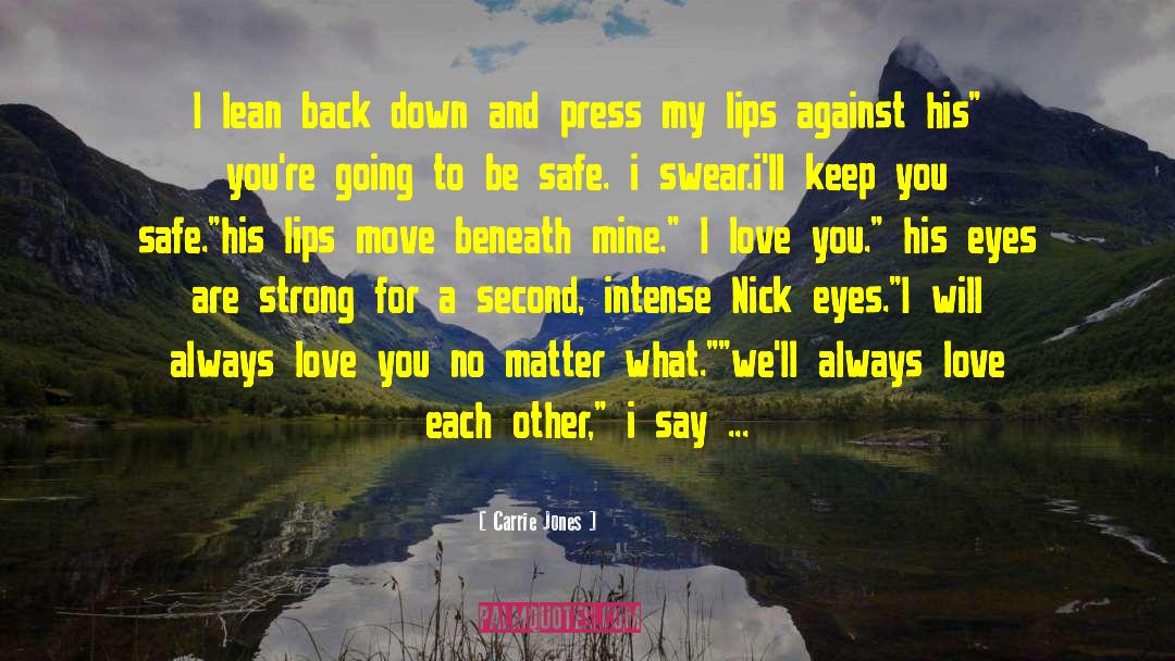 Be Safe quotes by Carrie Jones