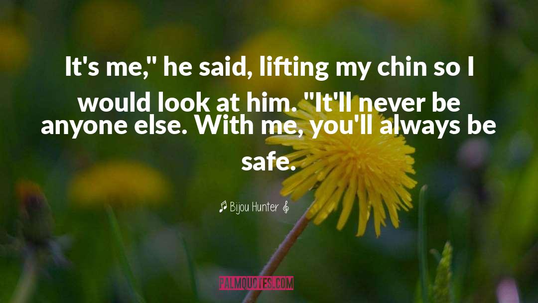 Be Safe quotes by Bijou Hunter