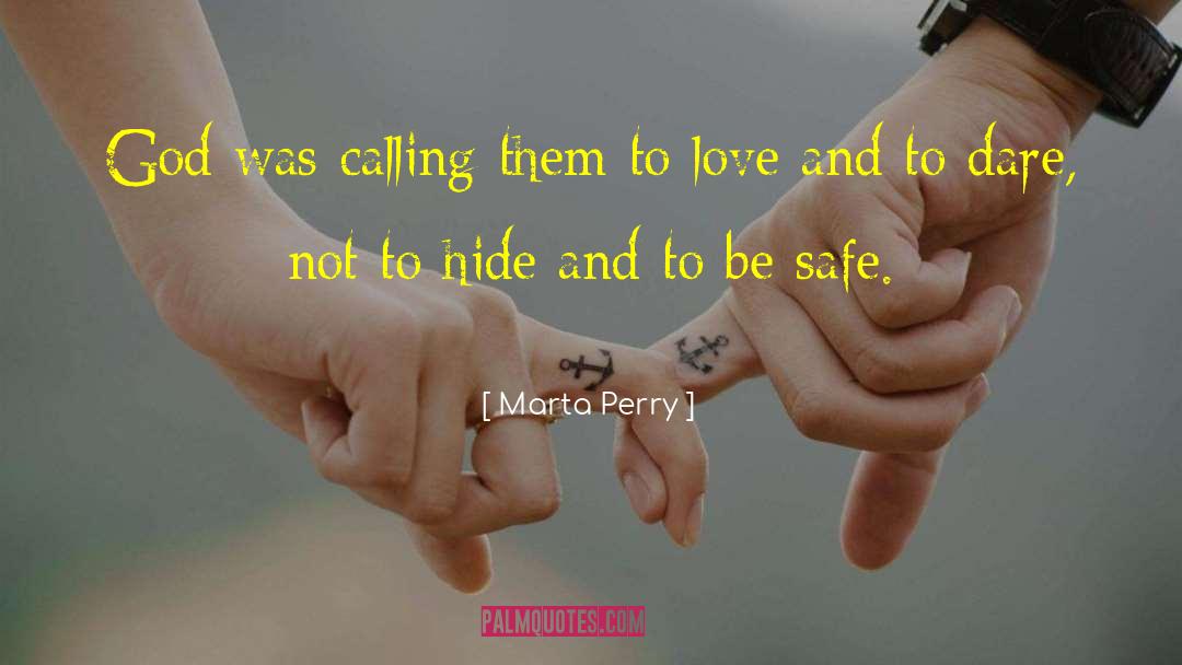 Be Safe quotes by Marta Perry