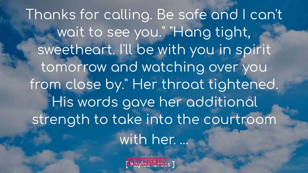 Be Safe quotes by Kaylea Cross