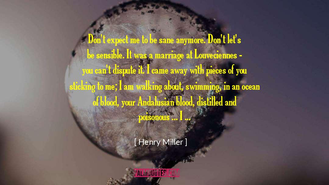 Be Sane quotes by Henry Miller