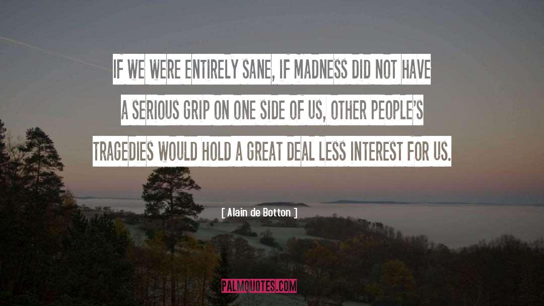 Be Sane quotes by Alain De Botton