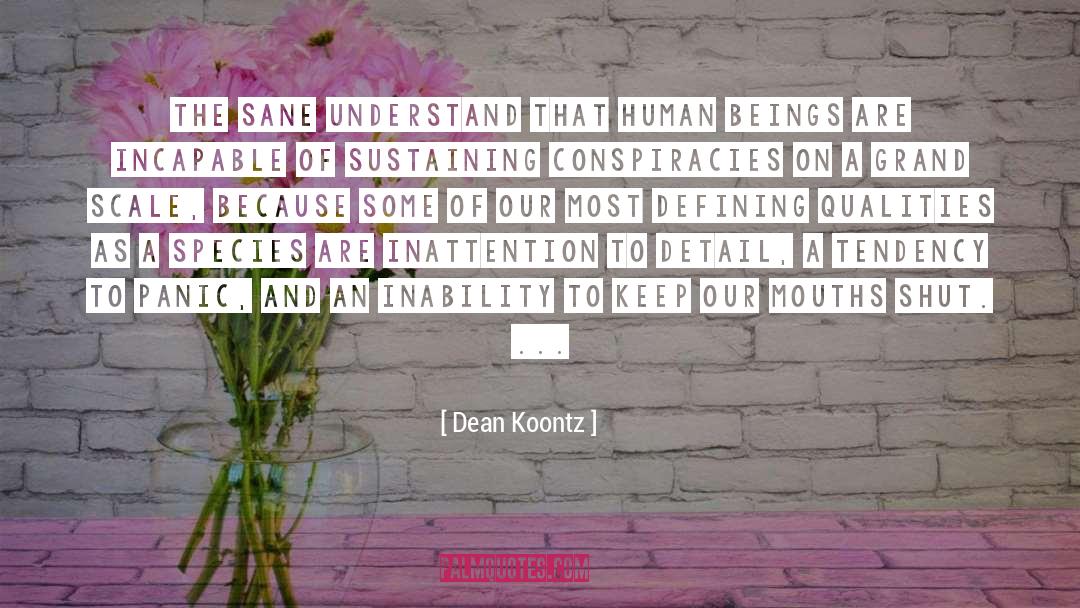 Be Sane quotes by Dean Koontz