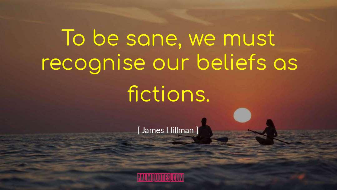 Be Sane quotes by James Hillman