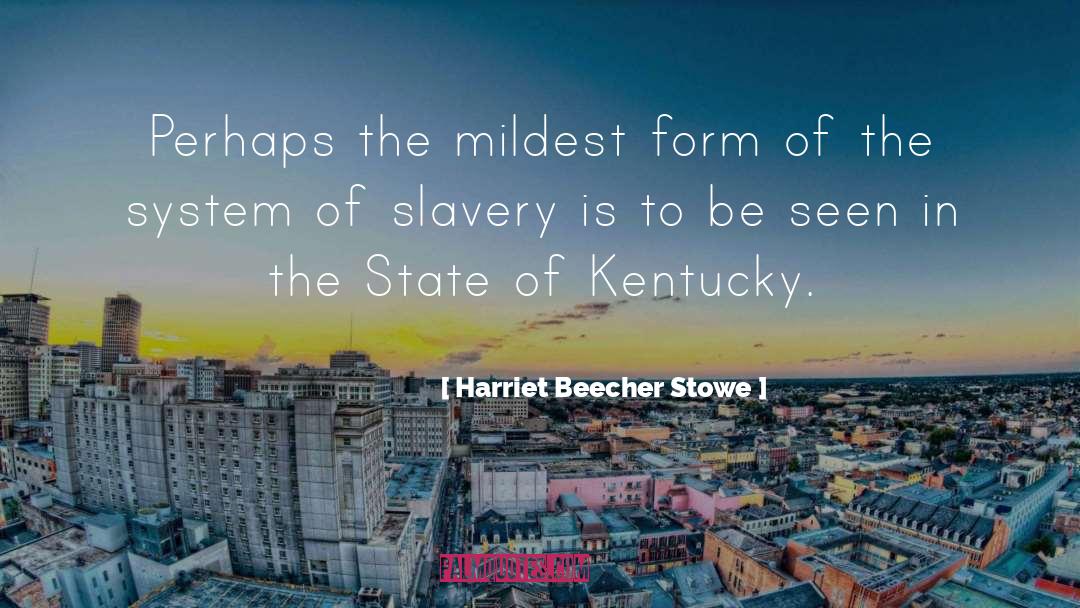 Be Seen quotes by Harriet Beecher Stowe