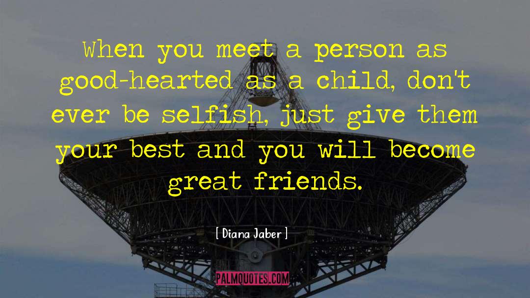 Be Selfish quotes by Diana Jaber