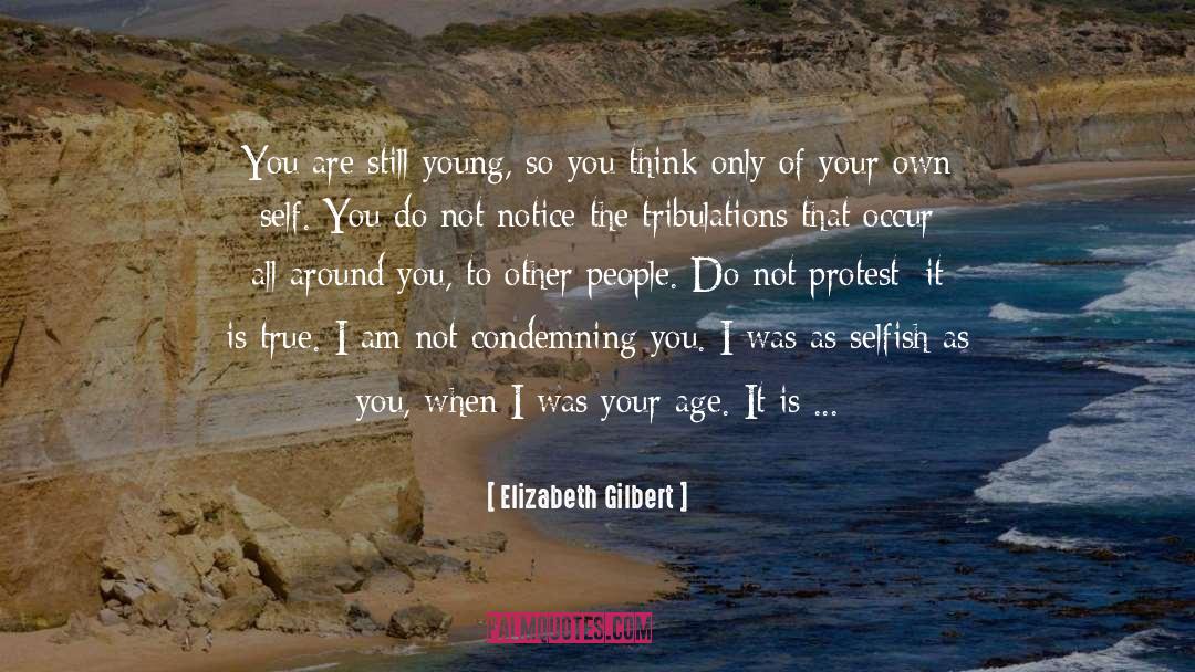 Be Selfish quotes by Elizabeth Gilbert